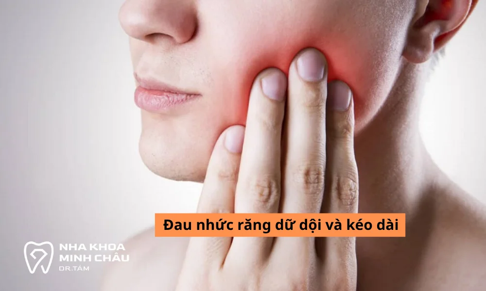 Đau nhức dữ dội và kéo dài